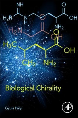 Biological Chirality by Palyi, Gyula