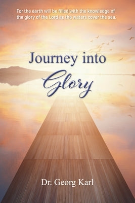 Journey into Glory by Karl, Georg