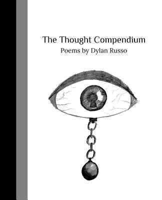 The Thought Compendium: Poems by Dylan Russo by Sanal, Athira