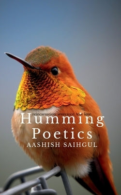 Humming Poetics by Saihgul, Aashish