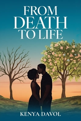 From Death To Life by Davol, Kenya