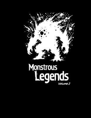 Monstrous Legends Volume 2 by Santangelo, Christopher