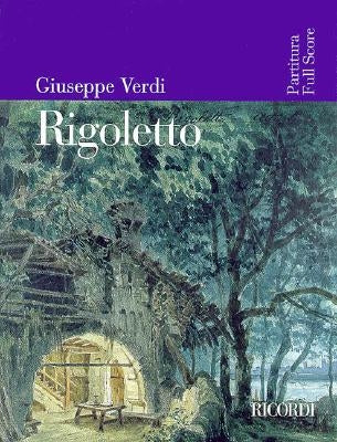 Rigoletto: Full Score by Verdi, Giuseppe