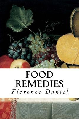 Food Remedies by Daniel, Florence