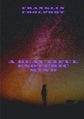 A Beautiful Esoteric Mind by Coolport, Franklin