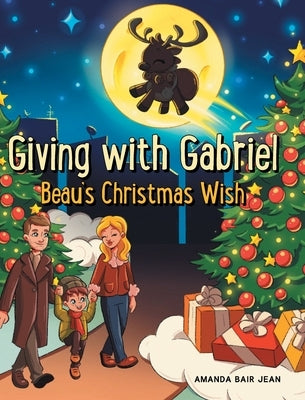 Giving with Gabriel: Beau's Christmas Wish by Jean, Amanda Bair