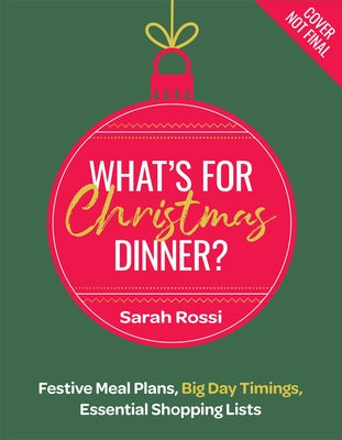What's for Christmas Dinner? by Rossi, Sarah