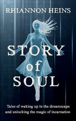 Story of Soul by Heins, Rhiannon