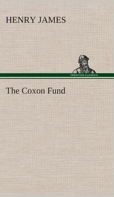 The Coxon Fund by James, Henry