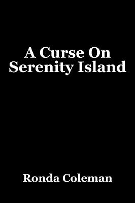 A Curse on Serenity Island by Coleman, Ronda