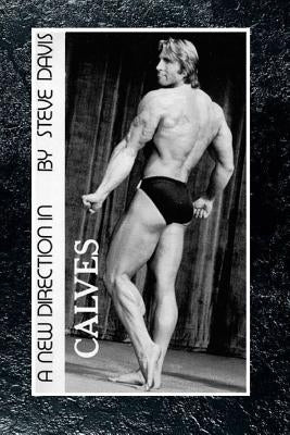 A New Direction in Calves by Davis, Steve