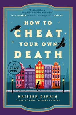 How to Cheat Your Own Death by Perrin, Kristen