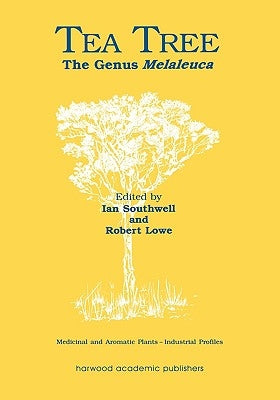 Tea Tree: The Genus Melaleuca by Southwell, Ian