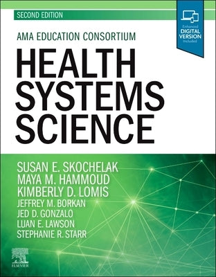 Health Systems Science by Skochelak, Susan E.