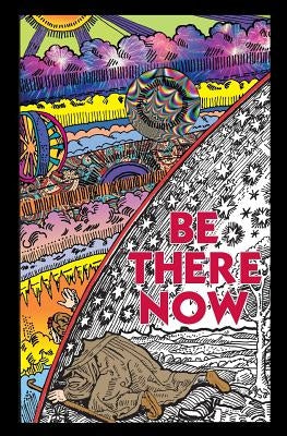 Be There Now: Sequel to The Self-Empowerment Trilogy by Burkan, Tolly