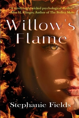 Willow's Flame: Do You Really Know Who You're Sleeping Next To? by Fields, Stephanie