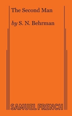 The Second Man by N. Behrman, S.