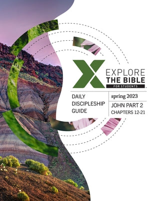 Explore the Bible: Students - Daily Discipleship Guide - Spring 2023 by Lifeway Students
