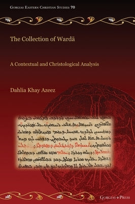 The Collection of Wardā: A Contextual and Christological Analysis by Azeez, Dahlia Khay