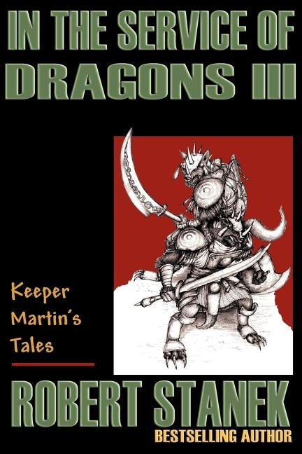 In the Service of Dragons III by Stanek, Robert