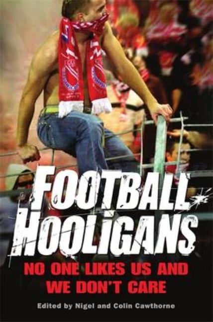 Football Hooligans by Cawthorne, Colin