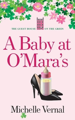 A Baby at O'Mara's by Vernal, Michelle