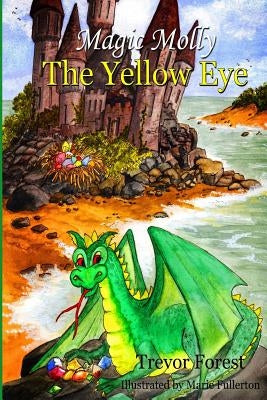 Magic Molly Book 3 The Yellow Eye by Forest, Trevor