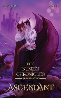 Ascendant: The Numen Chronicles Volume Five by Csernis, Tate