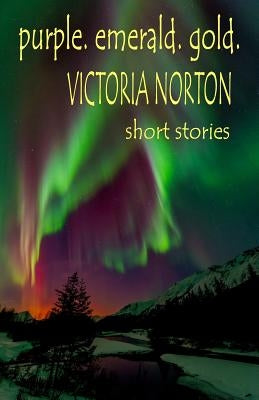 purple. emerald. gold. by Norton, Victoria
