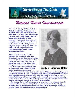Stories From The Clinic By Emily C. A. Lierman, Bates: Natural Vision Improvement (Black & White Edition) by Bates, William H.