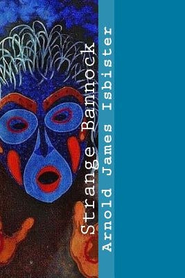 Strange Bannock by Isbister, Arnold James