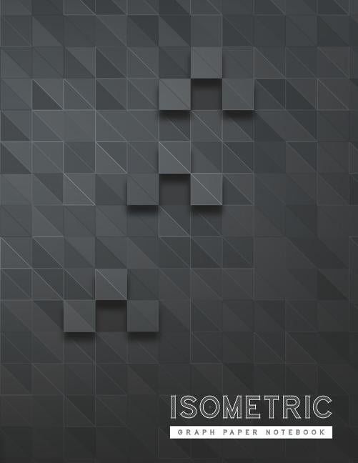 Isometric Graph Paper Notebook: 3D Graph Paper 1/4 Inch Equilateral Triangle Engineer Notebook Drafting Paper Isometric pad by Studios, Rosa