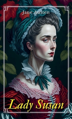 Lady Susan by Austen, Jane