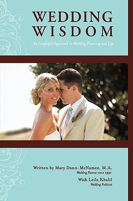 Wedding Wisdom: An Insightful Approach to Wedding Planning by Dann-McNamee, Mary