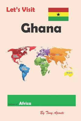 Let's Visit Ghana by Aponte, Tony