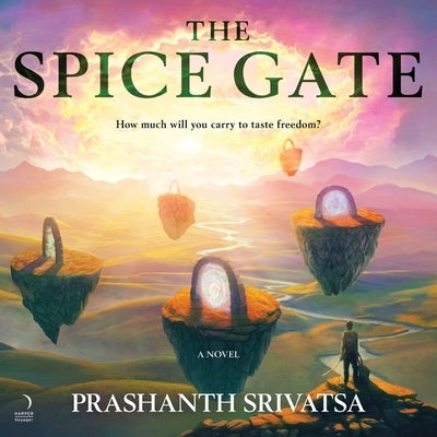 The Spice Gate: A Fantasy by Srivatsa, Prashanth