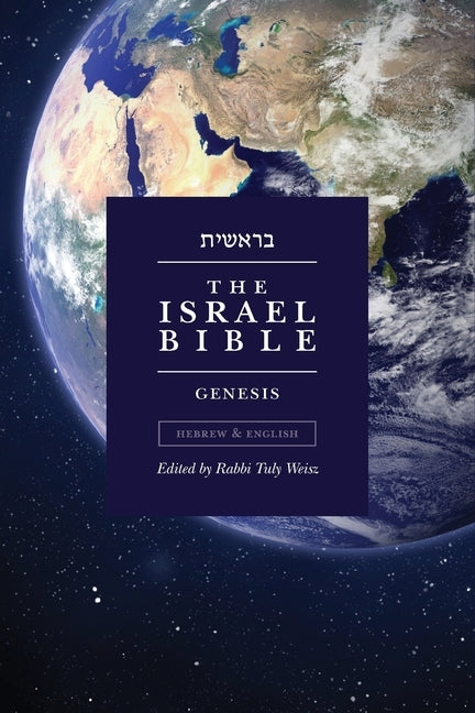 The Israel Bible - Genesis by Weisz, Tuly