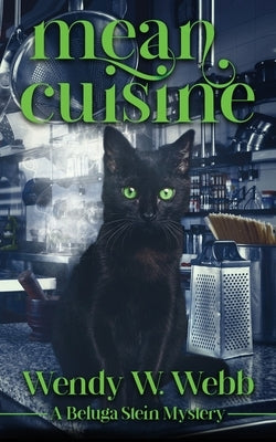 Mean Cuisine by Webb, Wendy W.