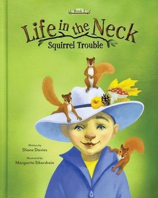 Life in the Neck: Squirrel Trouble by Davies, Diane
