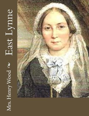 East Lynne by Mrs Henry Wood