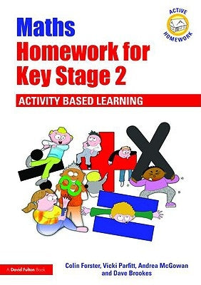 Maths Homework for Key Stage 2: Activity-Based Learning by Parfitt, Vicki