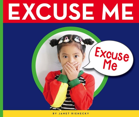 Excuse Me by Riehecky, Janet