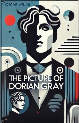 The Picture Of Dorian Gray(Illustrated) by Wilde, Oscar