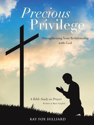 Precious Privilege by Hilliard, Kay Fox