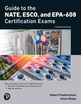 Guide to the Nate, Esco, and Epa-608 Certification Exams by Featherstone, Robert