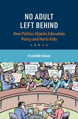 No Adult Left Behind by Kogan, Vladimir