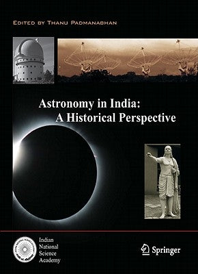 Astronomy in India: A Historical Perspective by Padmanabhan, Thanu