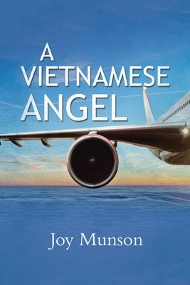 A Vietnamese Angel by Munson, Joy