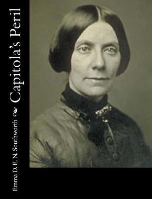 Capitola's Peril by Southworth, Emma D. E. N.