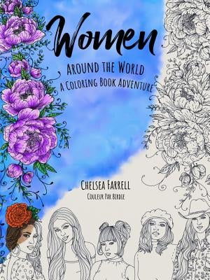 Women Around The World A Coloring Adventure by Farrell, Chelsea